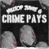 Hilltop Junie G - Crime Pays - Single